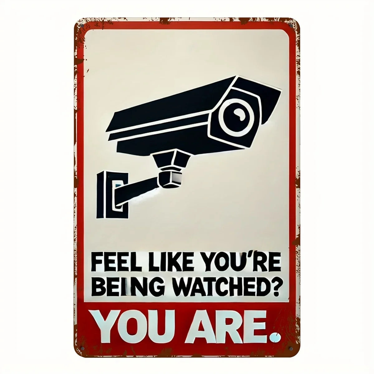 plaque métallique vintage humour caméra surveillance texte feel like being watched