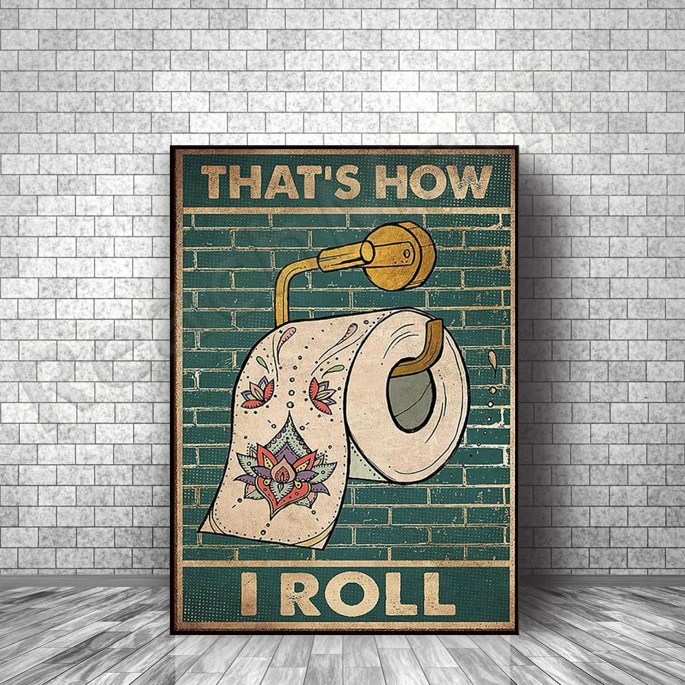 Affiche murale représentant un rouleau de papier toilette décoré de motifs floraux et arborant le texte "That's how I roll".