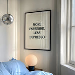 cadre d'affiche minimaliste more espresso less depresso blanc noir salon chambre