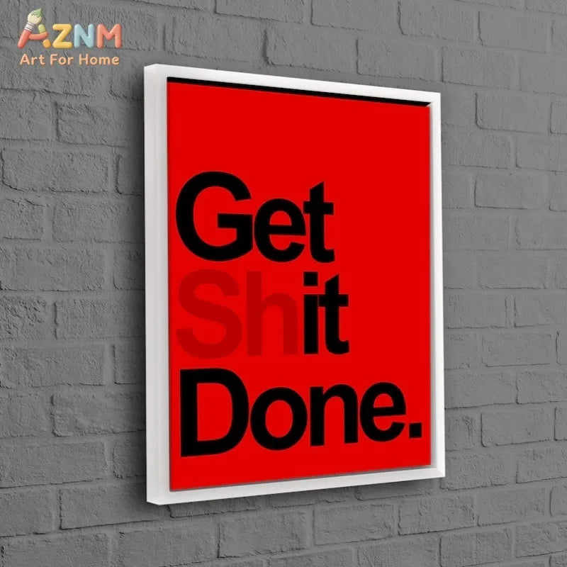 toile murale moderne texte Get Shit Done rouge noir minimaliste décoration vertical