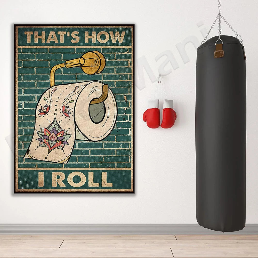 L'affiche "That's How I Roll" sur le mur et le sac de frappe avec les gants de boxe rouges créent une atmosphère de salle de gym ou d'entraînement physique.