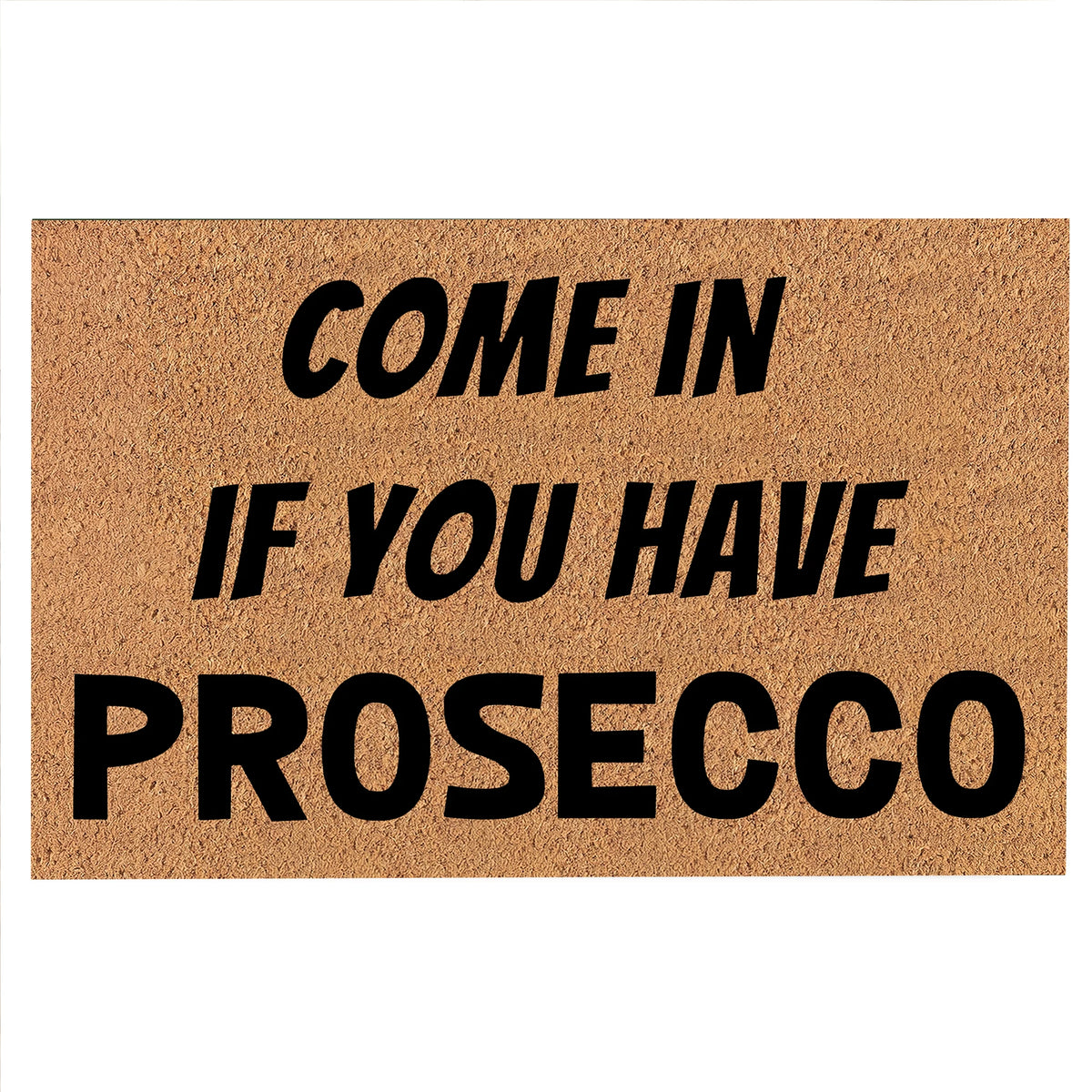 tapis bienvenue antidérapant marron noir prosecco extérieur couloir humoristique accueillant