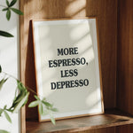 cadre d'affiche minimaliste more espresso less depresso blanc noir salon chambre