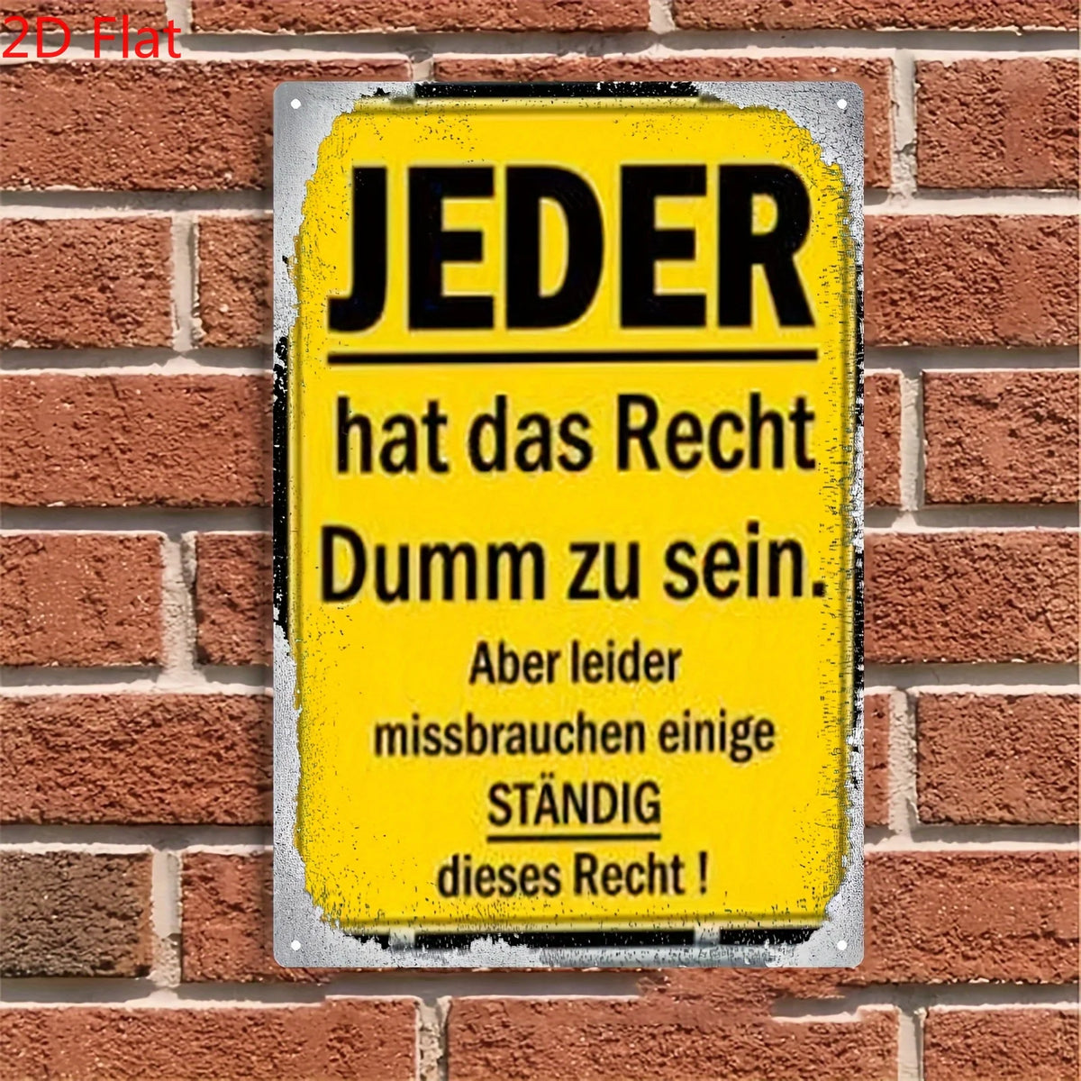 plaque métallique vintage humour lettres relief jaune noir blanc texturé everyone droit être idiot