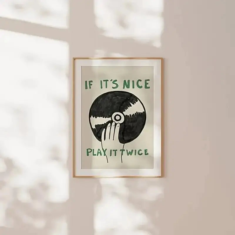 affiche moderne minimaliste vinyle blanc vert noir texte IF IT'S NICE PLAY IT TWICE