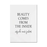 La beauté vient de l'intérieur, à l'intérieur de notre salon.