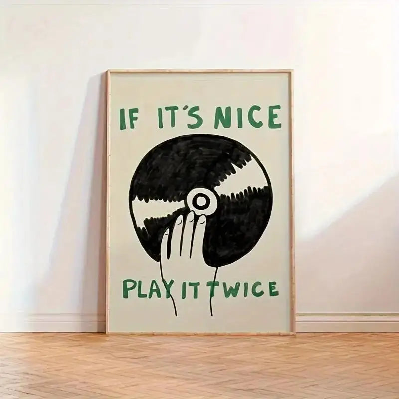 affiche moderne minimaliste vinyle blanc vert noir texte IF IT'S NICE PLAY IT TWICE