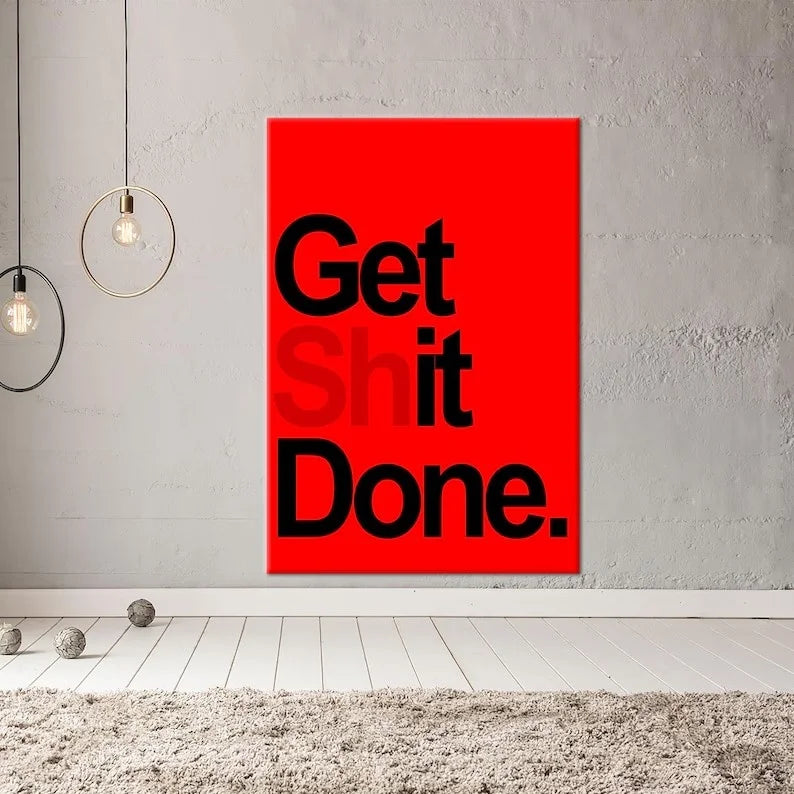 toile murale moderne texte Get Shit Done rouge noir minimaliste décoration vertical