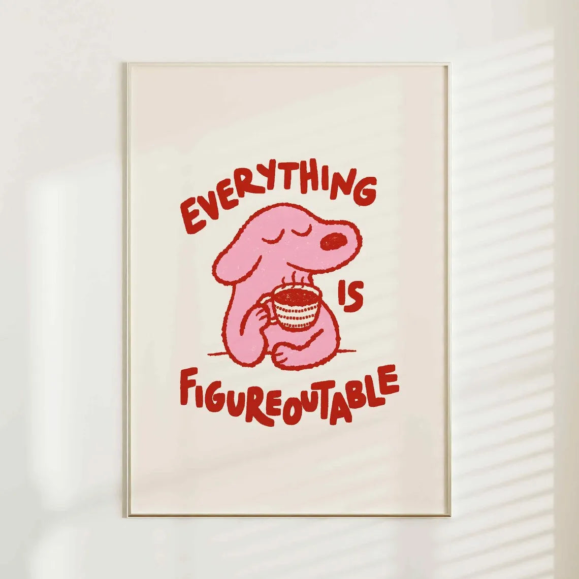 affiche chien rose EVERYTHING IS FIGUREOUTABLE illustration cartoon cadre métal chambre salon