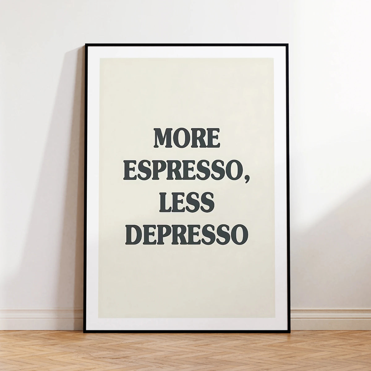 cadre d'affiche minimaliste more espresso less depresso blanc noir salon chambre